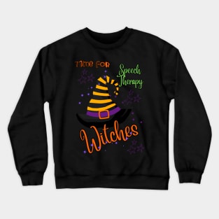 Time for Speech Therapy Witches Crewneck Sweatshirt